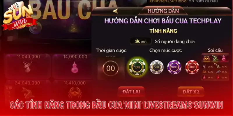 Các tính năng trong Bầu Cua Mini Livestreams Sunwin