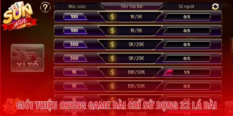 Giới thiệu chung game bài chỉ sử dụng 32 lá bài